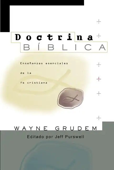 Doctrina Bíblica: Enseñanzas esenciales de la Fe cristiana - Paperback