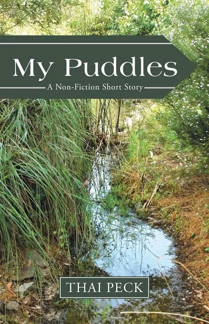 My Puddles: A Non-Fiction Short Story - Paperback