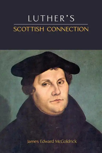 Luther's Scottish Connection - Paperback