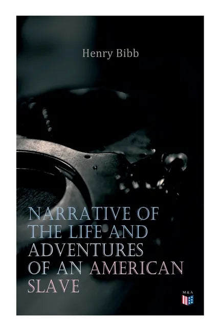 Narrative of the Life and Adventures of an American Slave, Henry Bibb - Paperback