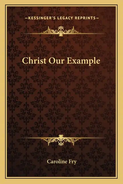 Christ Our Example - Paperback