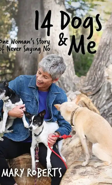 14 Dogs and Me - Hardcover