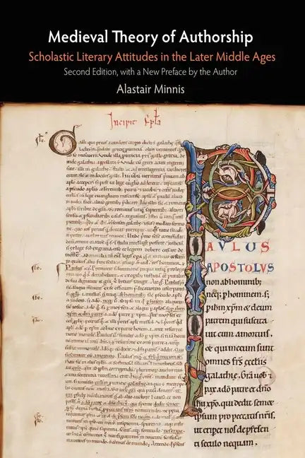 Medieval Theory of Authorship: Scholastic Literary Attitudes in the Later Middle Ages - Paperback