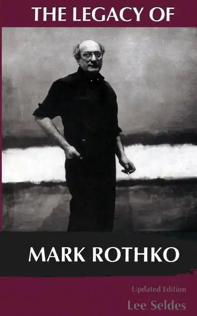 The Legacy of Mark Rothko - Paperback