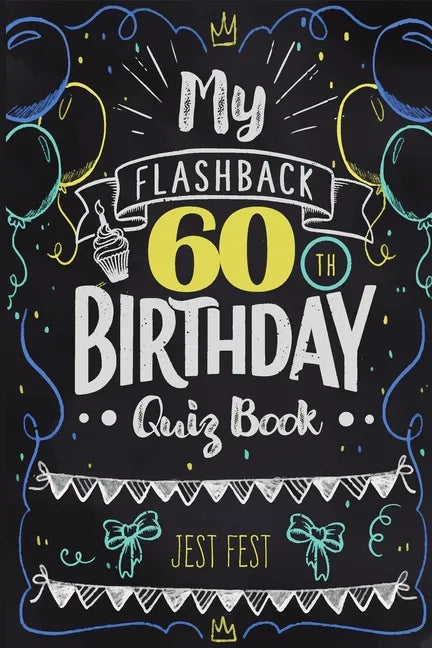 My Flashback 60th Birthday Quiz Book: Turning 60 Humor for People Born in the '60s - Paperback