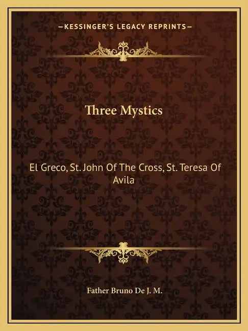 Three Mystics: El Greco, St. John of the Cross, St. Teresa of Avila - Paperback