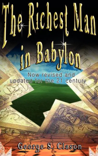 The Richest Man in Babylon: Now Revised and Updated for the 21st Century - Hardcover