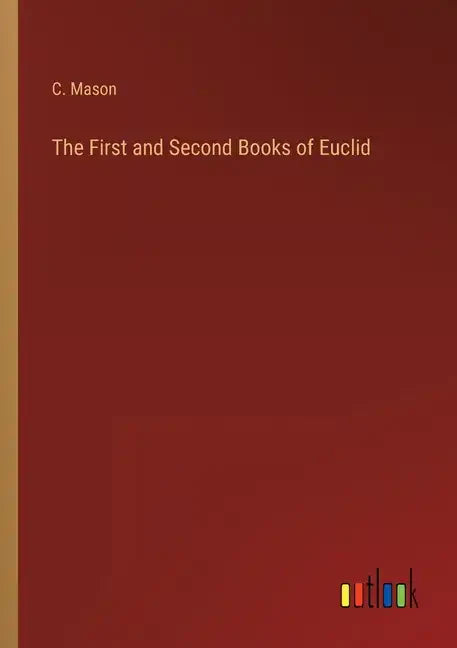 The First and Second Books of Euclid - Paperback