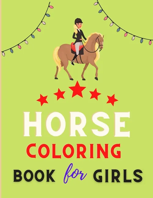 Horse coloring book for girls: Cute Horse Coloring Pages for Kids (Horse Coloring Book for Kids Ages 4-8 9-12): Coloring book for horse lovers - Paperback