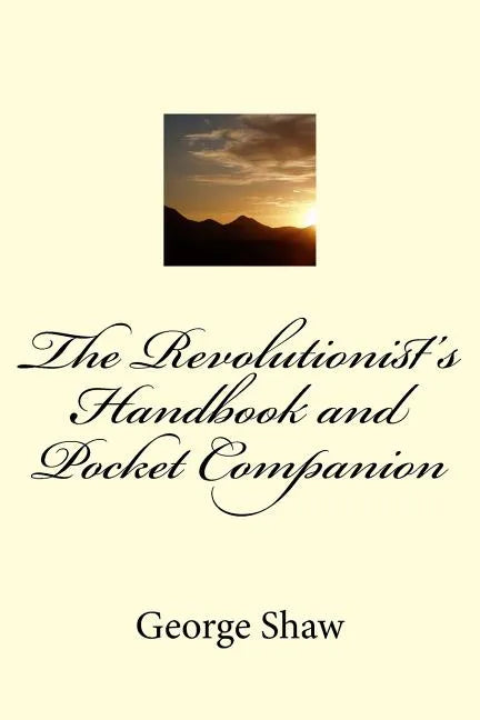 The Revolutionist's Handbook and Pocket Companion - Paperback