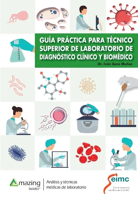 Guía Práctica Para Técnico Superior de Laboratorio de Diagnóstico Clínico Y Biomédico - Paperback