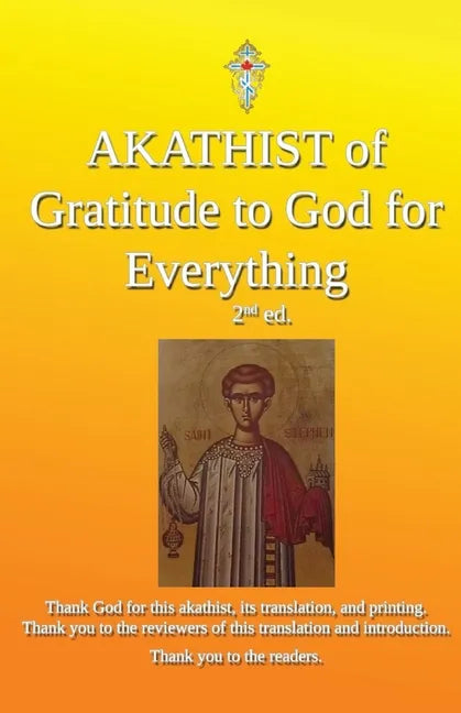 Akathist of Gratitude to God for Everything - Paperback