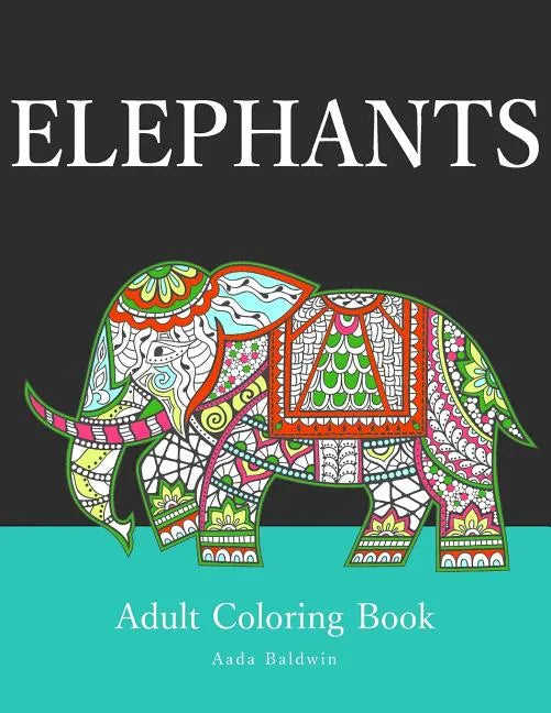 Elephants: Adult Coloring Book - Paperback
