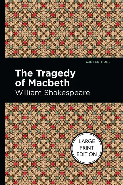 The Tragedy of Macbeth: Large Print Edition - Paperback