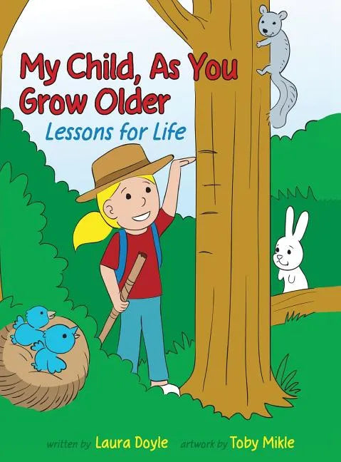 My Child, As You Grow Older: Lessons for Life - Hardcover