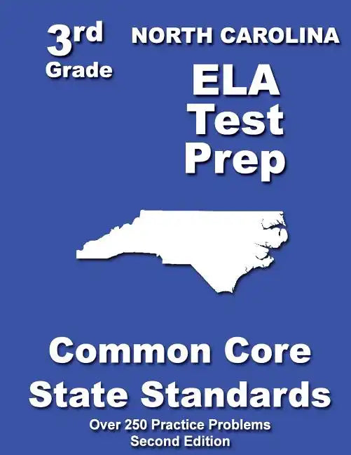 North Carolina 3rd Grade ELA Test Prep: Common Core Learning Standards - Paperback