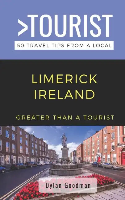 Greater Than a Tourist-Limerick Ireland: 50 Travel Tips from a Local - Paperback
