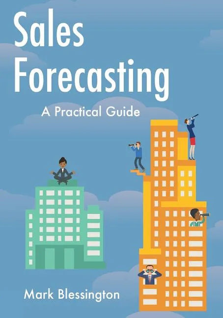 Sales Forecasting: A Practical Guide - Paperback
