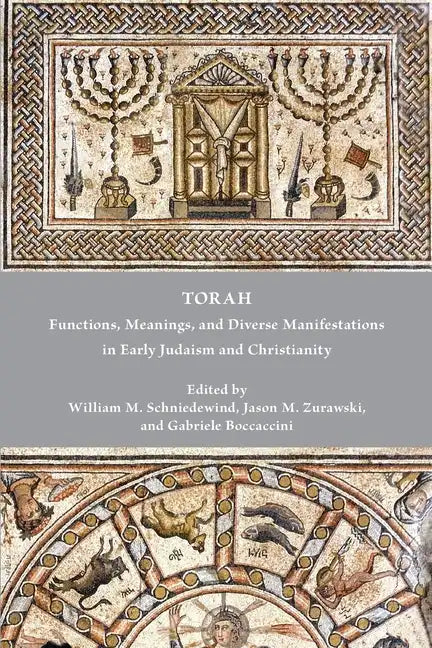 Torah: Functions, Meanings, and Diverse Manifestations in Early Judaism and Christianity - Paperback