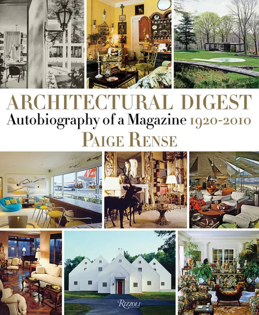 Architectural Digest: Autobiography of a Magazine 1920-2010 - Hardcover