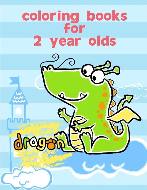 Coloring Books For 2 Year Olds: Fun and Cute Coloring Book for Children, Preschool, Kindergarten age 3-5 - Paperback