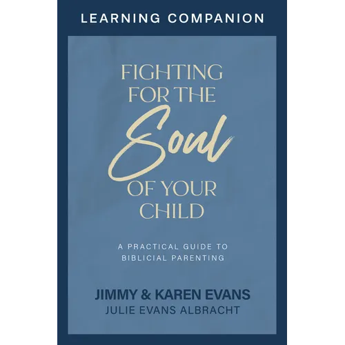 Fighting for the Soul of Your Child Learning Companion - Paperback