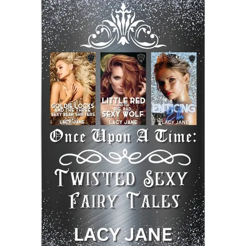 Once Upon a Time: Twisted Sexy Fairy Tales Volume 1 (Books 1-3) - Paperback