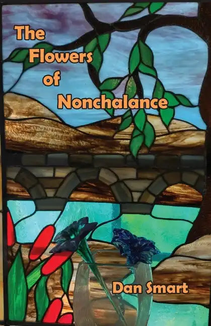 The Flowers of Nonchalance - Paperback