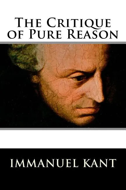 The Critique of Pure Reason - Paperback