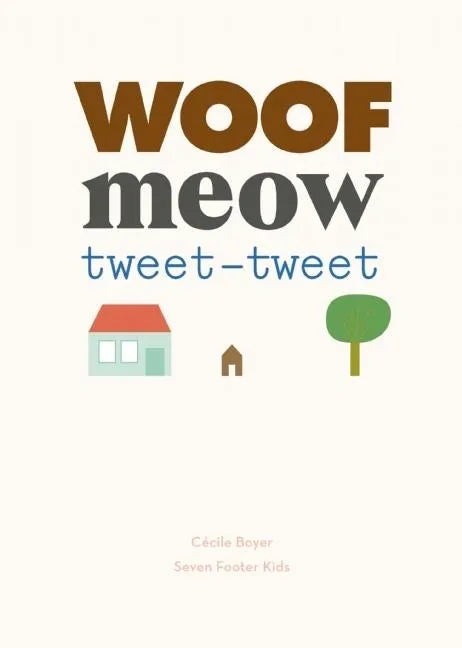 Woof Meow Tweet-Tweet - Hardcover
