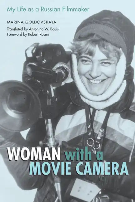 Woman with a Movie Camera: My Life as a Russian Filmmaker - Paperback