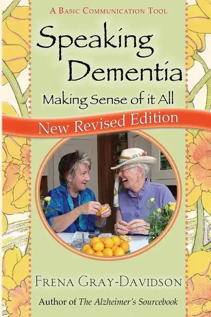 Speaking Dementia: Making Sense Of It All - Paperback