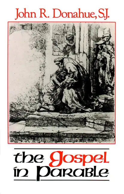 The Gospel in Parable: Metaphor, Narrative, and Theology in the Synoptic Gospels - Paperback