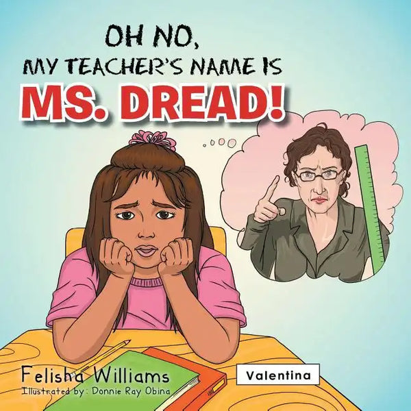 Oh No, My Teacher S Name Is Ms. Dread! - Paperback