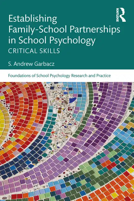 Establishing Family-School Partnerships in School Psychology: Critical Skills - Paperback