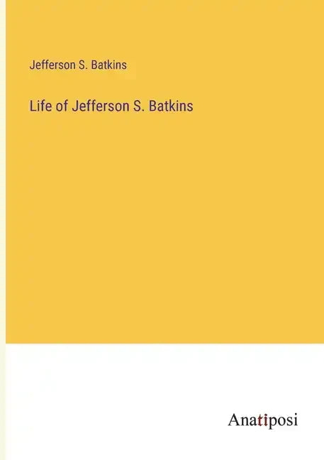 Life of Jefferson S. Batkins - Paperback