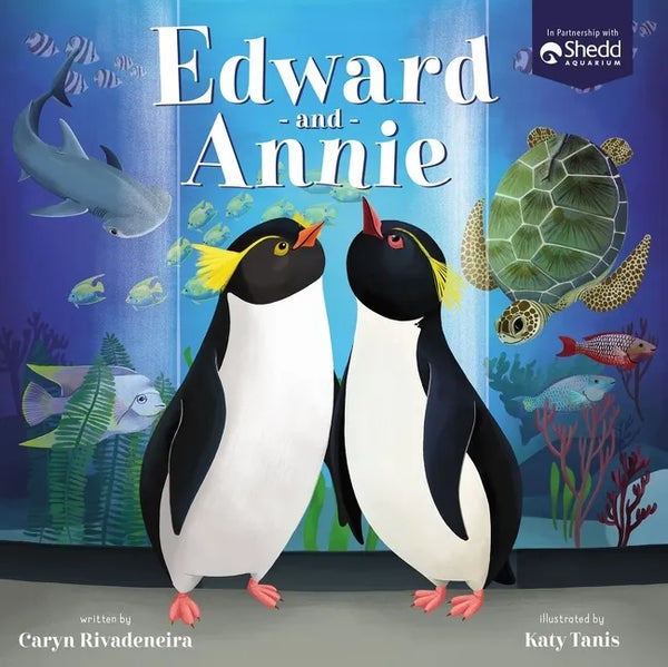Edward and Annie: A Penguin Adventure - Hardcover