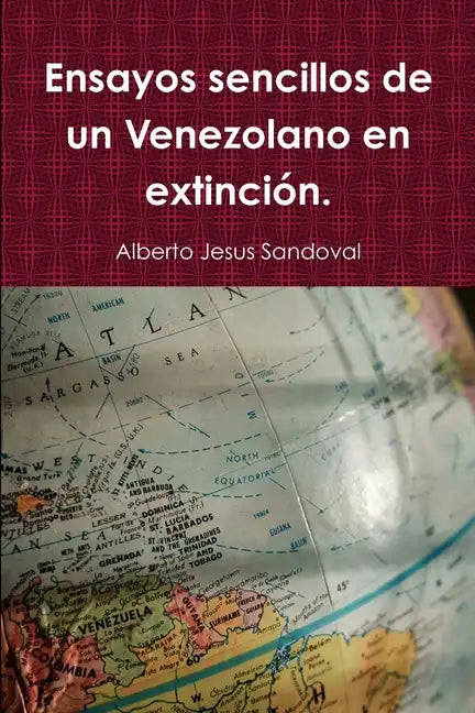 Ensayos sencillos de un Venezolano en extinción. - Paperback