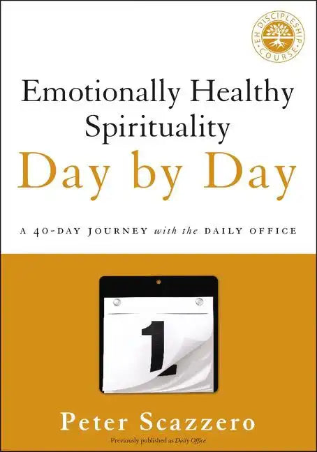 Emotionally Healthy Spirituality Day by Day: A 40-Day Journey with the Daily Office - Paperback