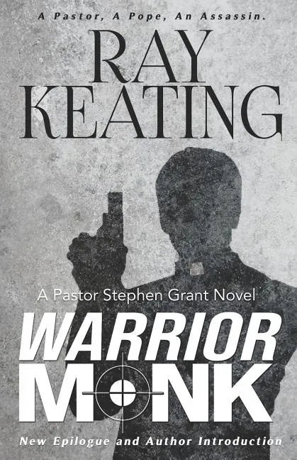 Warrior Monk: A Pastor Stephen Grant Novel - Paperback