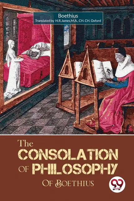 The Consolation of Philosophy of Boethius - Paperback