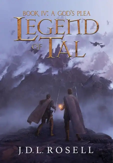 A God's Plea: Legend of Tal: Book 4 - Hardcover