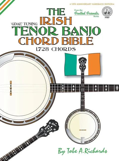 The Irish Tenor Banjo Chord Bible: GDAE Irish Tuning 1,728 Chords - Hardcover