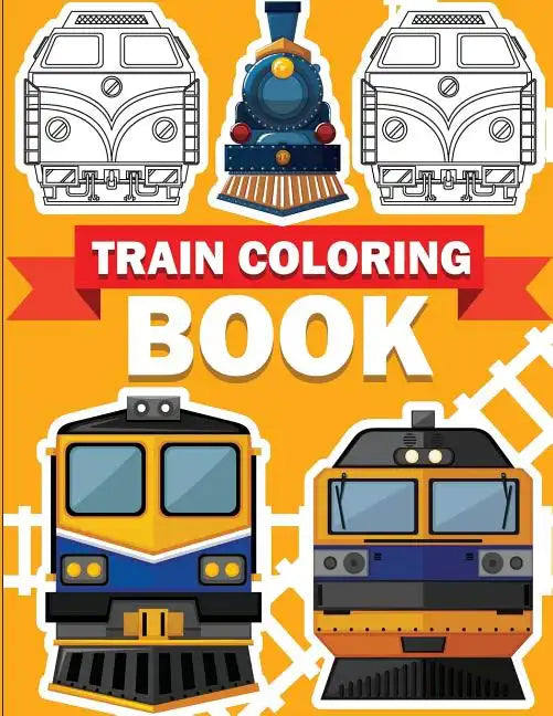 Train Coloring Book: Train coloring book for kids & toddlers - activity books for preschooler - Paperback