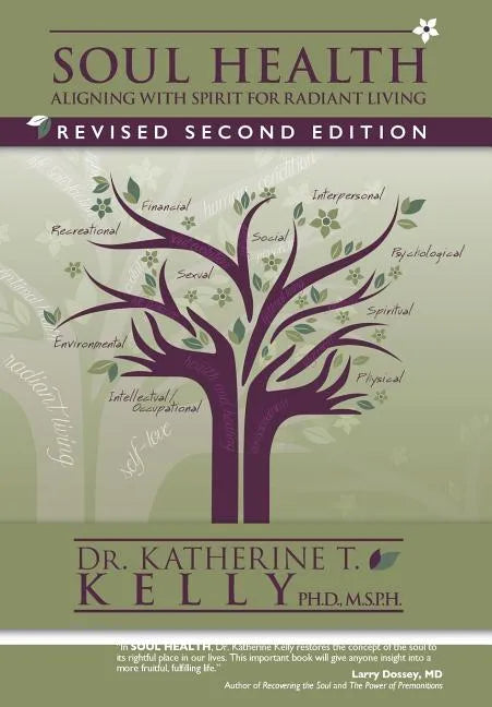 Soul Health: Aligning with Spirit for Radiant Living Revised Second Edition - Hardcover