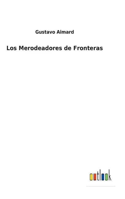 Los Merodeadores de Fronteras - Hardcover