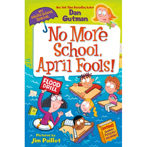 My Weird School Special: No More School, April Fools! - Hardcover