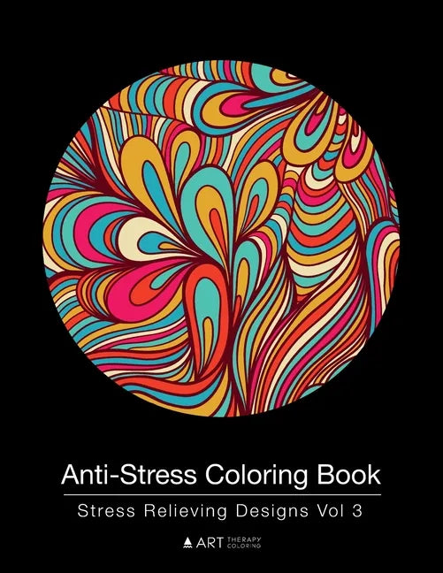 Anti-Stress Coloring Book: Stress Relieving Designs Vol 3 - Paperback