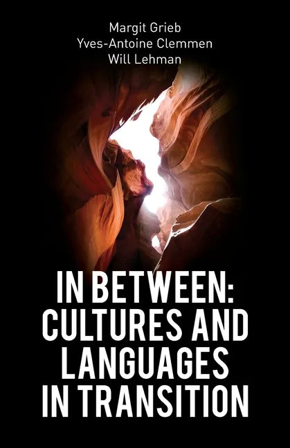 In Between: Cultures and Languages in Transition - Paperback