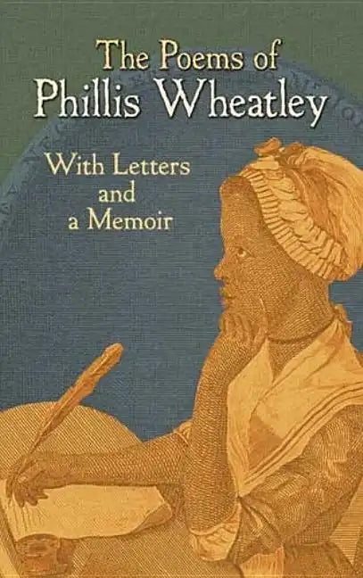 The Poems of Phillis Wheatley: With Letters and a Memoir - Paperback